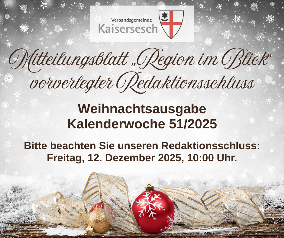 Weihnachtsbild in Grau und Weiß mit Kristallen, einer roten Weihnachtskugel, einem goldenen Geschenkband und angedeutetem Schnee. Darauf ist zu lesen: Mitteilungsblatt Region im Blick – vorverlegter Redaktionsschluss für die Weihnachtsausgabe Kalenderwoche 51/2025. Bitte beachten Sie unseren Redaktionsschluss: Freitag, 12. Dezember 2025, 10:00 Uhr.
