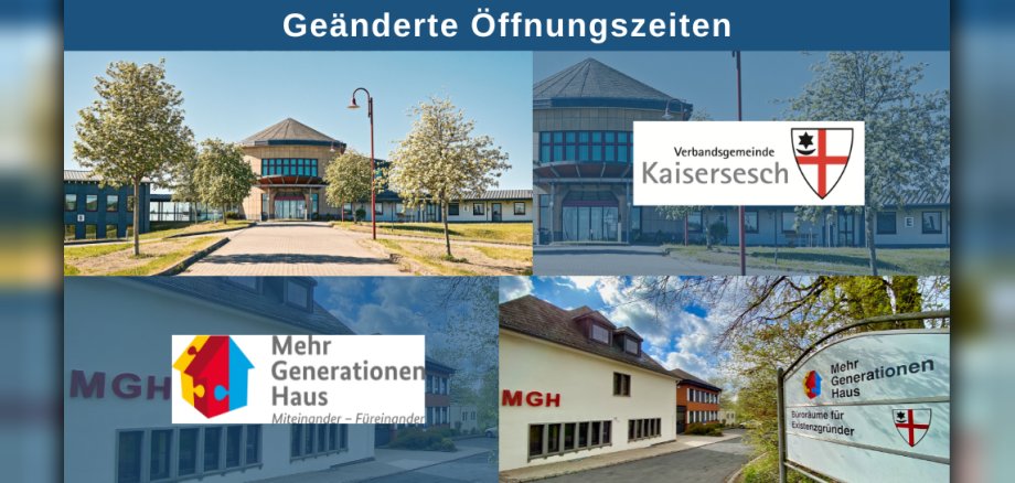 Collage mit Fotos der Verwaltung und des Mehrgenerationenhauses Schieferland Kaisersesch. Weiterhin sind die Logos der Verbandsgemeinde Kaisersesch und des Mehrgenerationenhauses Schieferland Kaisersesch zu sehen.