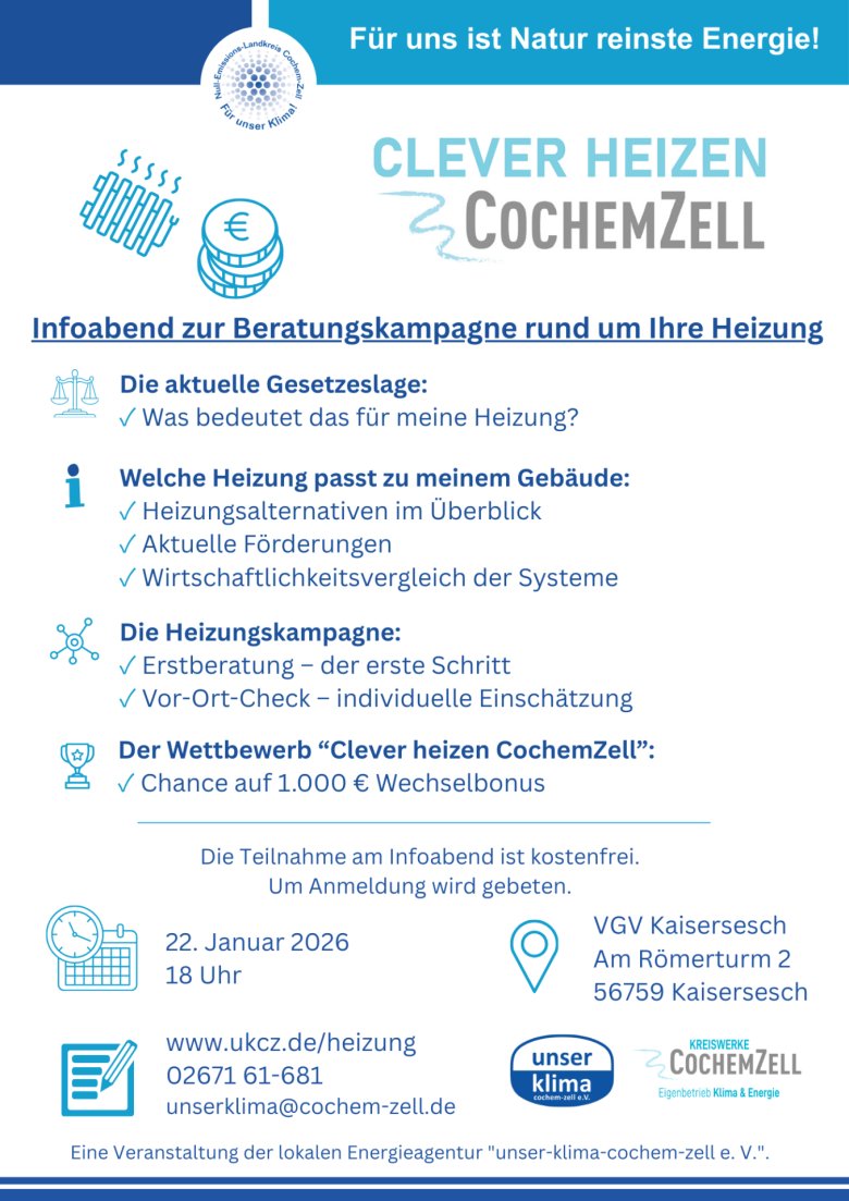 Flyer zum Informationsabend "Clever heizen Cochem-Zell“ am 22. Januar 2026 in der Verbandsgemeindeverwaltung Kaisersesch. Alle Informationen zum Informationsabend sind dargestellt. Die Informationen finden Sie auch vorlesbar in der Pressemitteilung.