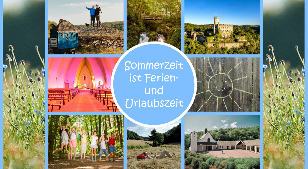 Die Collage zeigt verschiedene sommerliche Motive: zwei Wanderer auf einem Felsen, einen kleinen Wasserfall im Wald, eine historische Burg, eine bunte Kirche, eine lachende Sonne als Kreidezeichnung, eine Gruppe fröhlicher Kinder im Wald, eine Person, die entspannt auf einer Wiese liegt, und ein ländliches Gebäude. In der Mitte steht der Schriftzug „Sommerzeit ist Ferien- und Urlaubszeit“. Die Bilder vermitteln Freude, Naturerlebnis und Erholung in der Sommerzeit.