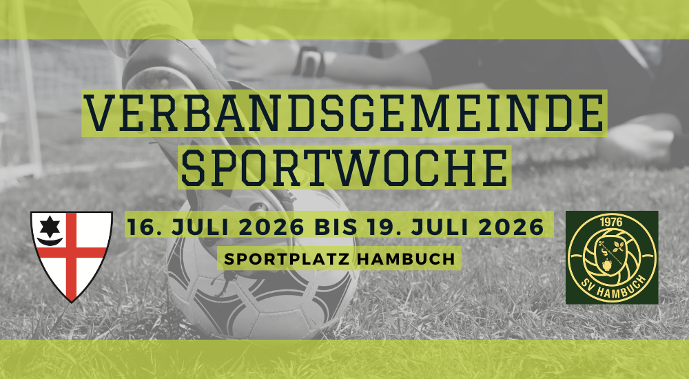 Plakat zur Sportwoche der Verbandsgemeinde Kaisersesch vom 16.07.2026 bis 19.07.2026. Im Hintergrund sind zu sehen: Ausschnitt eines Fußballfeldes mit einem Tor auf der linken Seite, ein Fußball, ein Fuß eines Fußballspielers, ein Torwart, der sich wahrscheinlich gerade im Fallen befindet. Der Hintergrund ist schwarz-weiß gehalten. Zentral in der Mitte des Bildes steht: "Verbandsgemeinde Sportwoche, 16.07.2026 bis 19. Juli 2026, Sportplatz Hambuch". Links daneben ist das Wappen von der Verbandsgemeinde Kaisersesch und rechts daneben ist das Wappen von SV Hambuch 1976 zu sehen.