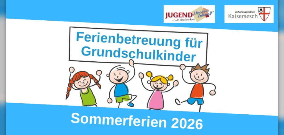 Hinweis auf die Ferienbetreuung für Grundschulkinder in den Sommerferien 2026. Das Foto zeigt Strichmännchen, die ein Schild hochhalten, auf dem "Ferienbetreuung für Grundschulkinder" steht. Weiterhin sind oben die Logos der Verbandsgemeinde Kaisersesch und von Jugend unsere Zukunft zu sehen.