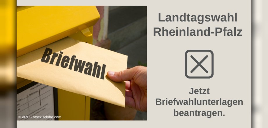 Es ist ein Briefkasten zu sehen, in dem eine Hand einen gelben Briefumschlag mit der Aufschrift „Briefwahl“ einwerfen möchte. Rechts daneben steht oben "Landtagswahl Rheinland-Pfalz", darunter ist ein Kästchen mit einem Kreuz zu sehen. Ganz unten steht "Jetzt Briefwahlunterlagen beantragen“.