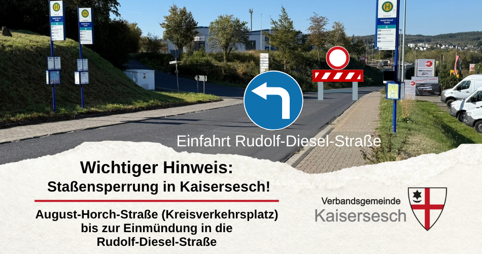 Panoramafoto August-Horch-Straße mit Hinweis auf die Vollsperrung bis zur Rudolf-Diesel-Straße. Zusätzlich ist auch noch das Logo der Verbandsgemeinde Kaisersesch zu sehen.
