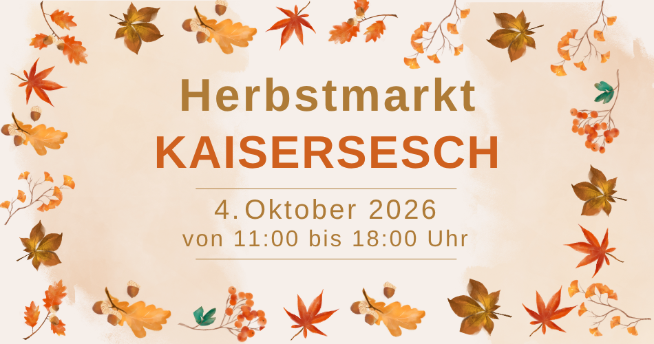 Herbstmarkt in Kaisersesch am 4. Oktober 2026 von 11:00 bis 18:00 Uhr, dekorativ umrahmt von bunten Herbstblättern, Eicheln und Beeren.