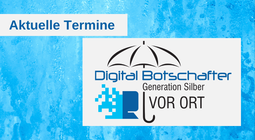 Logo Digitalbotschafter, blauer Hintergrund mit folgendem Text: Jetzt anmelden! Digitalbotschafter vor Ort.