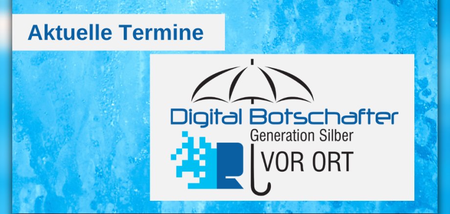 Logo Digitalbotschafter Logo Digitalbotschafter, blauer Hintergrund mit folgendem Text: Jetzt anmelden! Digitalbotschafter vor Ort.